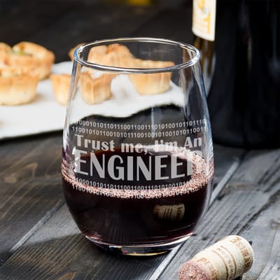 Trust Me, I'm an Engineer Wine Glass, wine glass engraved by Naked Wood Works